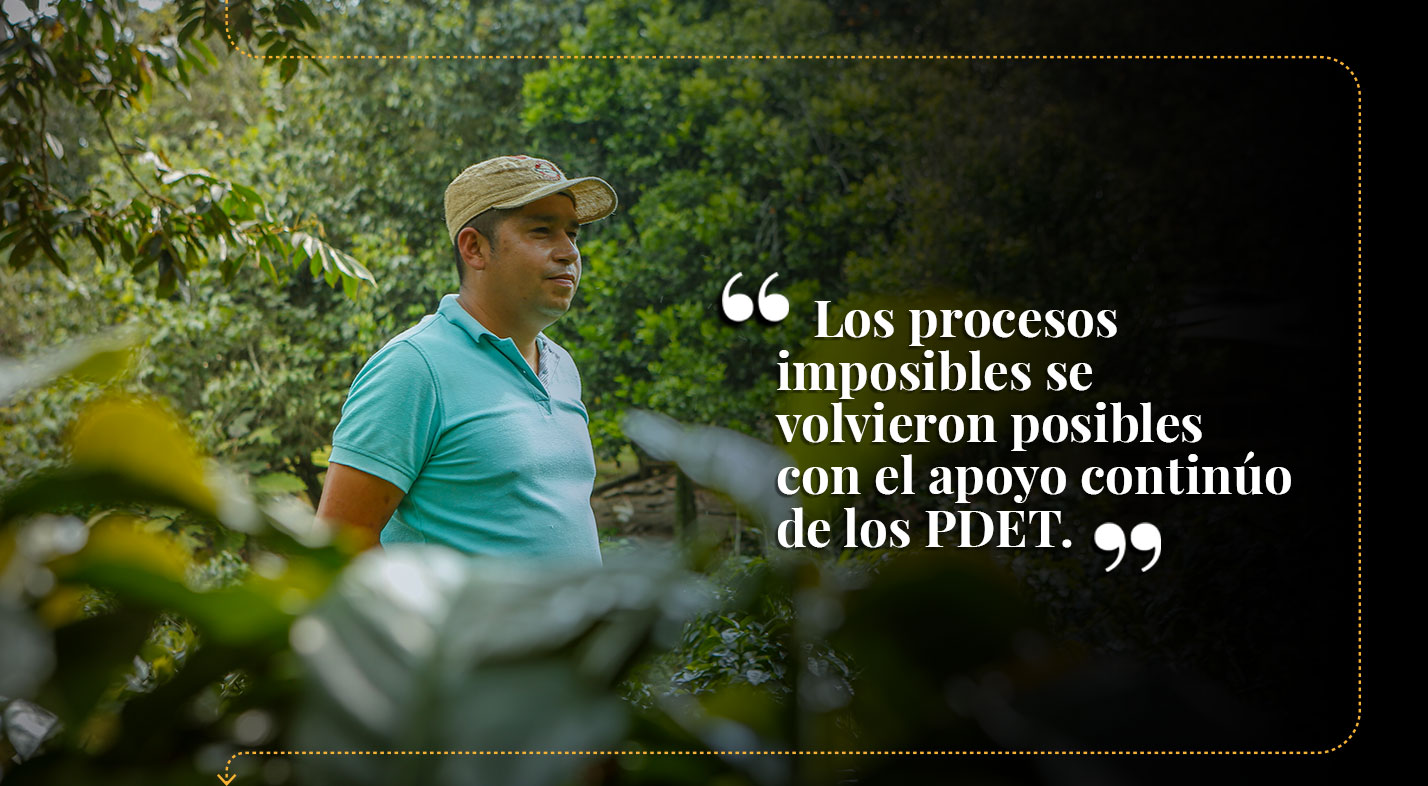 Los procesos imposibles se volvieron posibles con el apoyo continúo de los PDET