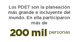 Los PDET son la planeación más grande