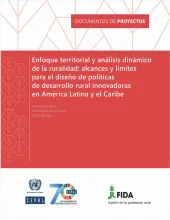 Enfoque territorial y análisis dinámico de la ruralidad: alcances y límites para el diseño de políticas de desarrollo rural innovadoras en América Latina y el Caribe 