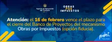 Banner de cierre de convocatoria Obras por Impuestos